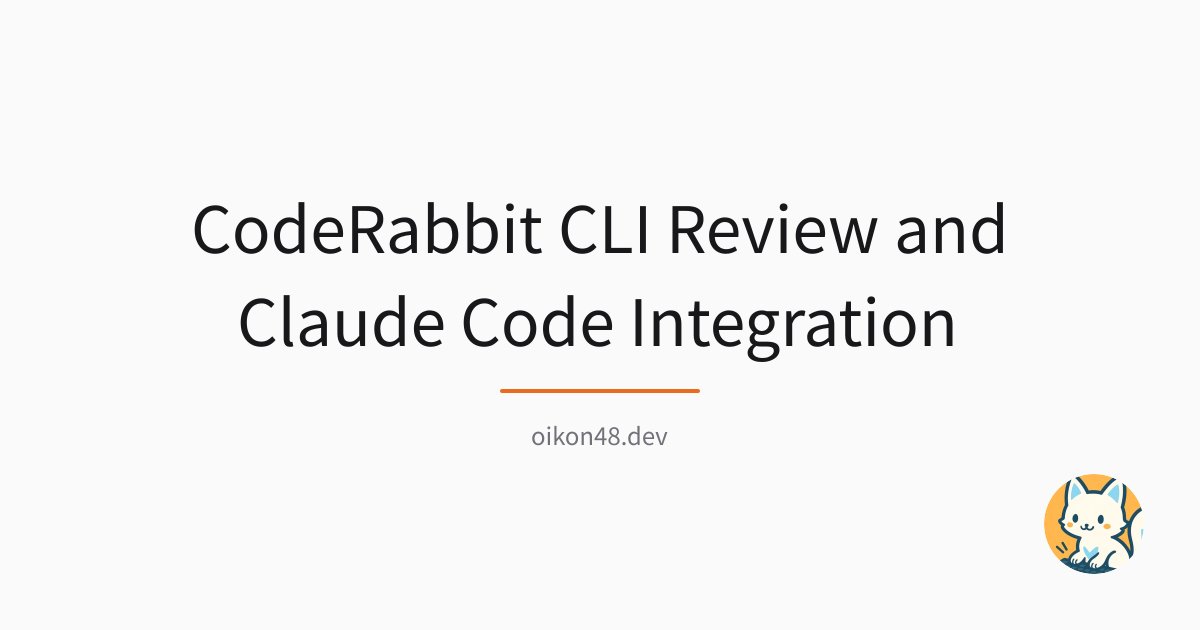 CodeRabbit CLI Review and Claude Code Integration | oikon48